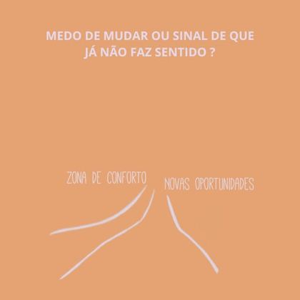 Ilustração: medo de mudar ou sinal de que já não faz sentido (publicação de Instagram)